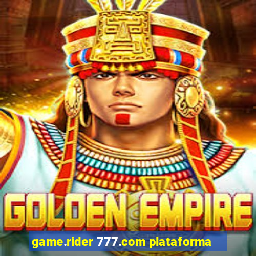 game.rider 777.com plataforma